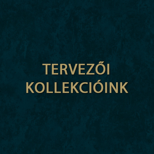 Tervezői kollekcióink